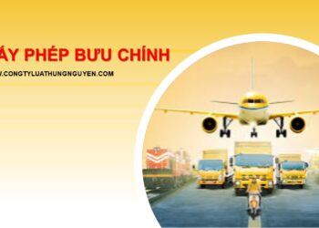 Công ty Luật Hưng Nguyên tư vấn tư vấn thủ tục làm giấy phép bưu chính